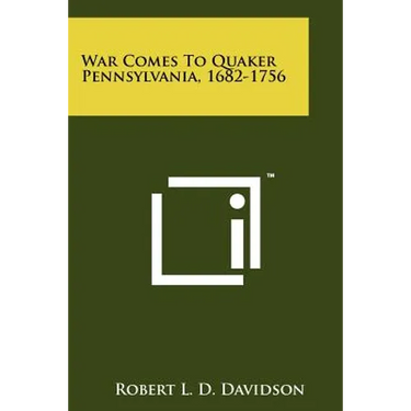 War Comes To Quaker Pennsylvania, 1682-1756