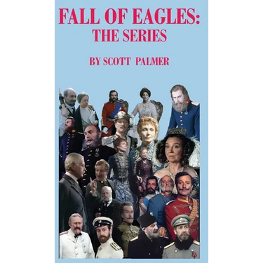 Fall of Eagles: The Series