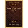Memoir Of John L. Eddy (1875)