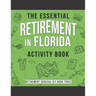 The Essential Retirement in Florida Activity Book: A Fun Retirement Gift for Coworker Moving to Florida