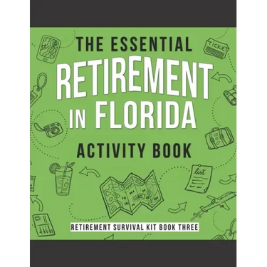 The Essential Retirement in Florida Activity Book: A Fun Retirement Gift for Coworker Moving to Florida