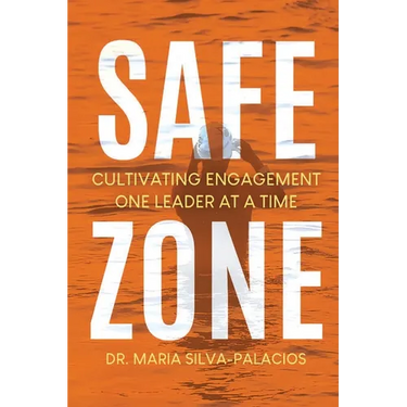 Safe Zone: Cultivating Engagement One Leader at a Time