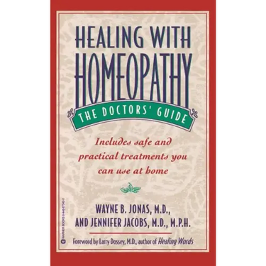 Healing with Homeopathy: The Doctors' Guide