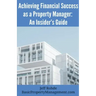 Achieving Financial Success as a Property Manager: An Insider's Guide