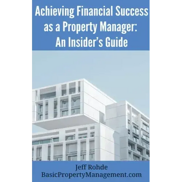 Achieving Financial Success as a Property Manager: An Insider's Guide
