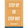 Step Up or Step Out: How to Deal with Difficult People Even If You Hate Conflict