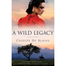 A Wild Legacy: An emotional and heart-wrenching historical novel