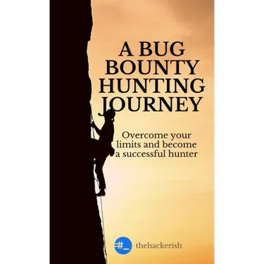 A bug bounty hunting journey: Overcome your limits and become a successful hunter