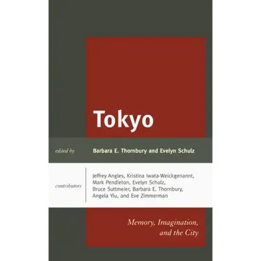 Tokyo: Memory, Imagination, and the City