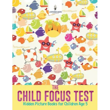 The Child Focus Test: Hidden Picture Books for Children Age 5