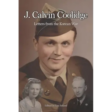 J. Calvin Coolidge: Letters from the Korean War