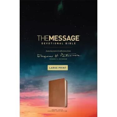 The Message Devotional Bible, Large Print (Leather-Look, Brown): Featuring Notes and Reflections from Eugene H. Peterson