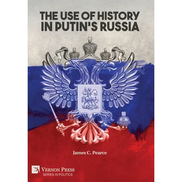 The Use of History in Putin's Russia