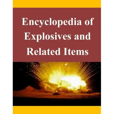 Encyclopedia of Explosives and Related Items