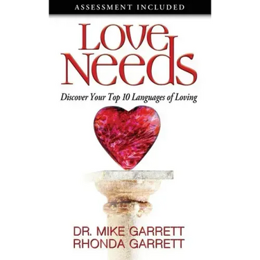Love Needs: Discover Your Top 10 Languages of Loving