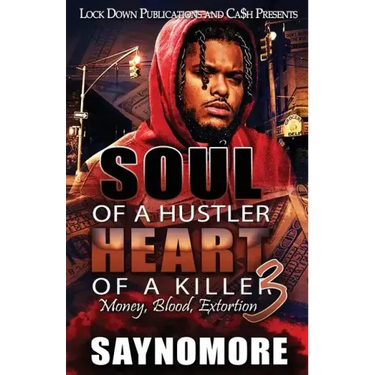 Soul of a Hustler, Heart of a Killer 3