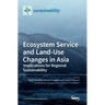 Ecosystem Service and Land-Use Changes in Asia: Implications for Regional Sustainability