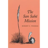 The San Sabá Mission: Spanish Pivot in Texas