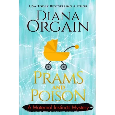 Prams and Poison: A Humorous Cozy Mystery