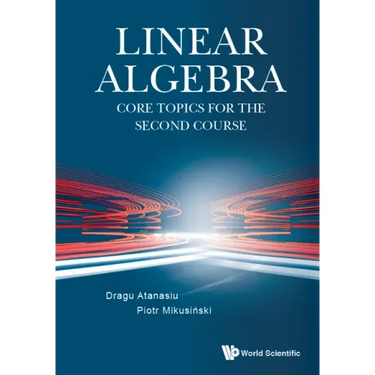 Linear Algebra: Core Topics for the Second Course