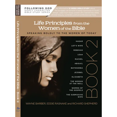 Learning Life Principles from the Women of the Bible: Book Two
