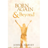 Born Again and Beyond