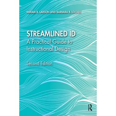Streamlined Id: A Practical Guide to Instructional Design