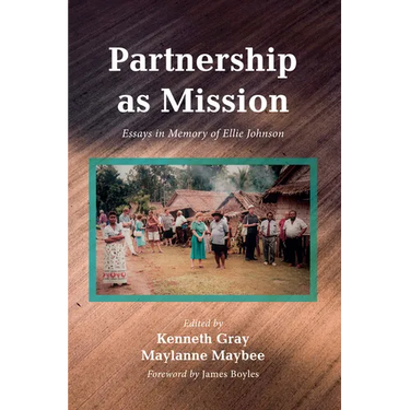 Partnership as Mission: Essays in Memory of Ellie Johnson