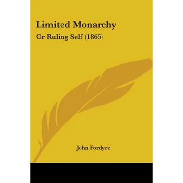 Limited Monarchy: Or Ruling Self (1865)