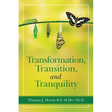 Transformation, Transition, and Tranquility