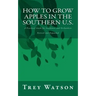 How to Grow Apples in the Southern U.S.