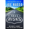 Take Risks: One Couple's Journey to Quit Their Jobs and Hit the Open Road