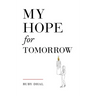 My Hope for Tomorrow (Second Edition)