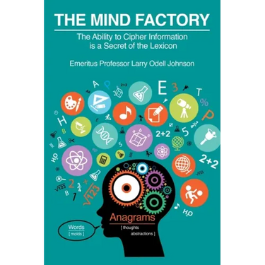 The Mind Factory: The Ability to Cipher Information is a Secret of the Lexicon