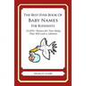 The Best Ever Book of Baby Names for Buddhists: 33,000+ Names for Your Baby That Will Last a Lifetime