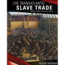 The Transatlantic Slave Trade: Slavery Comes to the New World