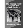 The Thomas Family Of Little Wolf Creek, Kentucky