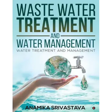 Waste Water Treatment and Water Management: Water Treatment and Management