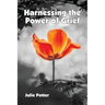 Harnessing the Power of Grief