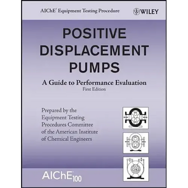 Positive Displacement Pumps: A Guide to Performance Evaluation