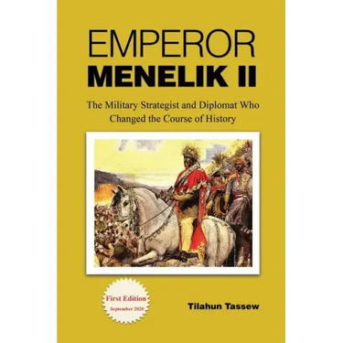 Emperor Menelik II: The Military Strategist and Diplomat Who Changed the Course of History