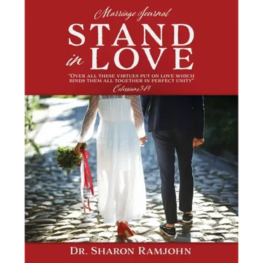 Stand in Love: Over all these virtues put on love which binds them all together in perfect unity" Colossians 3:14 Marriage Journal