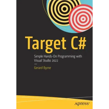 Target C#: Simple Hands-On Programming with Visual Studio 2022