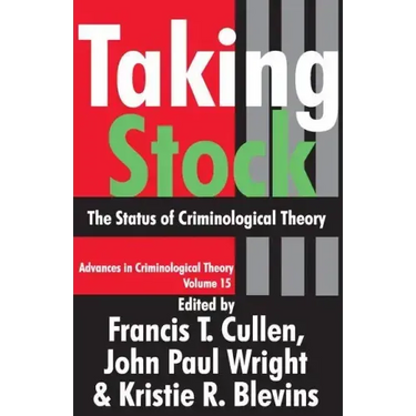 Taking Stock: The Status of Criminological Theory