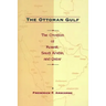 The Ottoman Gulf: The Creation of Kuwait, Saudi Arabia, and Qatar, 1870-1914