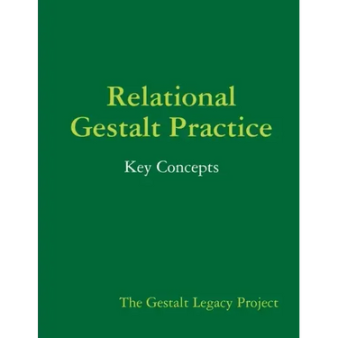 Relational Gestalt Practice: Key Concepts