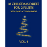 10 Christmas Duets for 2 Flutes with Piano Accompaniment: Vol. 4