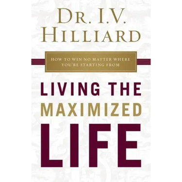 Living the Maximized Life Softcover