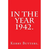 In the Year 1942.
