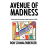 Avenue of Madness: A Murder Mystery That Takes Place on Madison Avenue in the 1960's